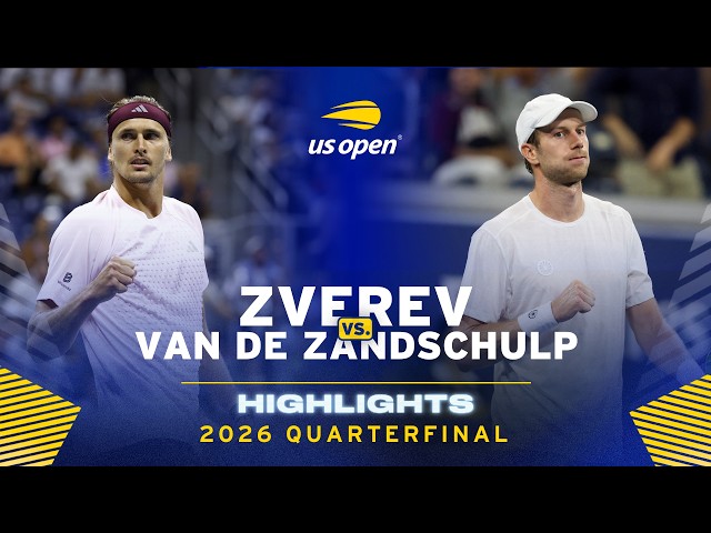 Alexander Zverev vs. Botic van de Zandschulp Highlights | 2026 US Open Quarterfinal