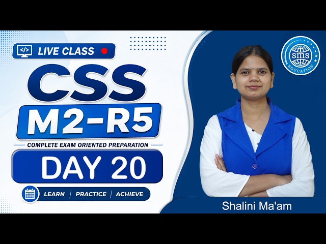 CSS Day 20 M2R5 By Shalini  Ma'am