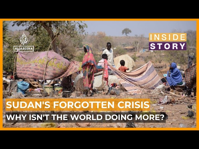 Has the world ignored the plight of Sudan's war victims? | Inside Story