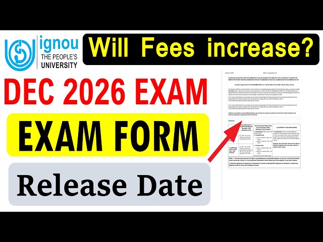 🔥IGNOU December 2026 Exam Form Release Date? Will Exam Form Fees increase? Official info