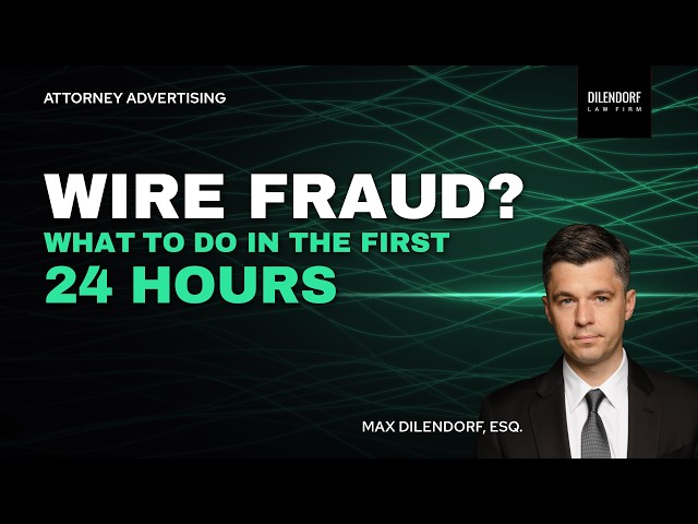 Wire Fraud? What To Do In The First 24 to 72 Hours | New York Wire Fraud & Cybercrime Attorney