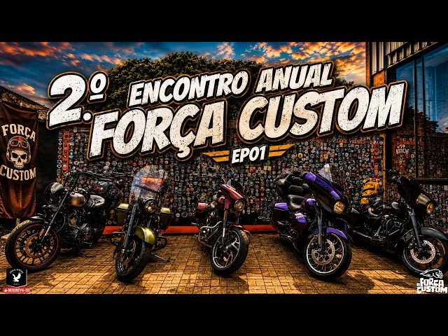 2nd Annual Força Custom Meetup | EP-01