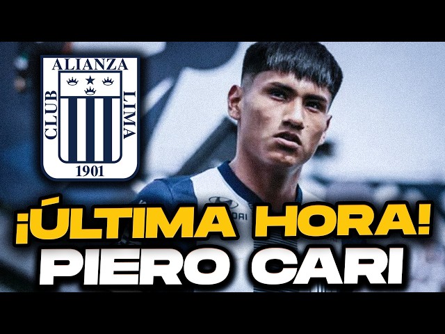 ¡ÚLTIMA HORA! ¿Qué pasa con Piero Cari y Alianza Lima?