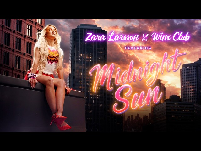 Midnight Sun | @ZaraLarssonOfficial for Winx Club | Music video