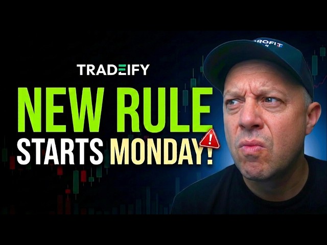 Tradeify’s NEW Rule Change Starts Monday!