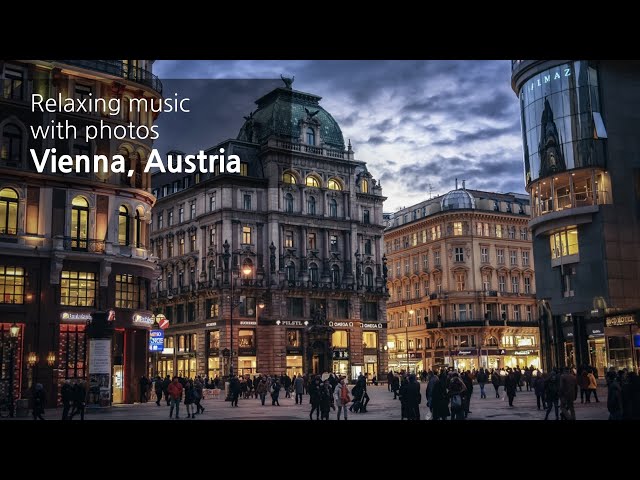 Vienna, Austria - with relaxing piano music | photos with calm music