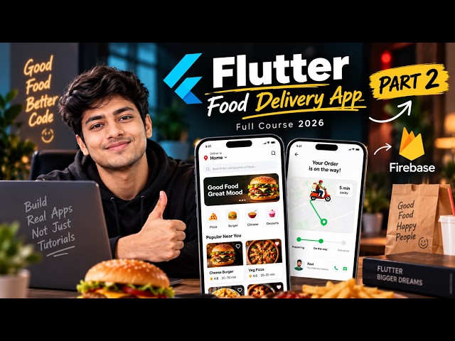 Flutter Tutorial 2026 | Build a Complete Food Delivery App with Firebase | Part 2