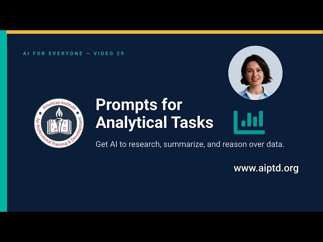 Writing Prompts for Analytical Tasks: Research, Summarize, and Analyze Data (AI for Everyone 29)