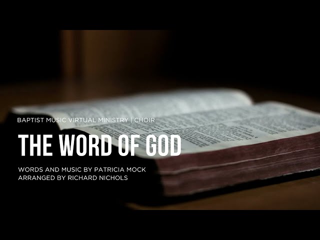 The Word of God | Baptist Music Virtual Ministry | Choir