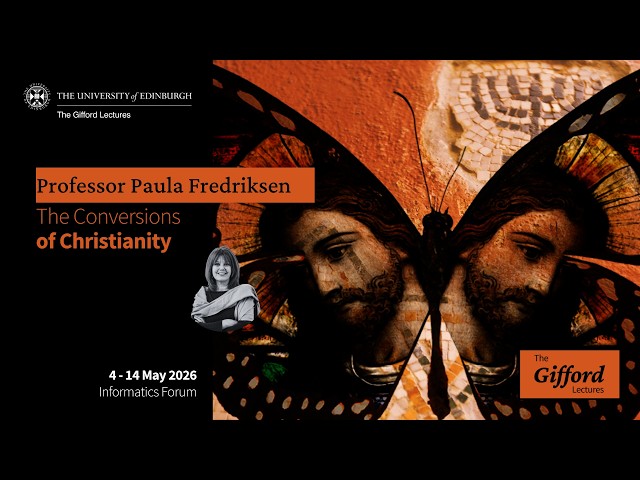 Professor Paula Fredriksen  Lecture Five: When does Christianity become Christianity?