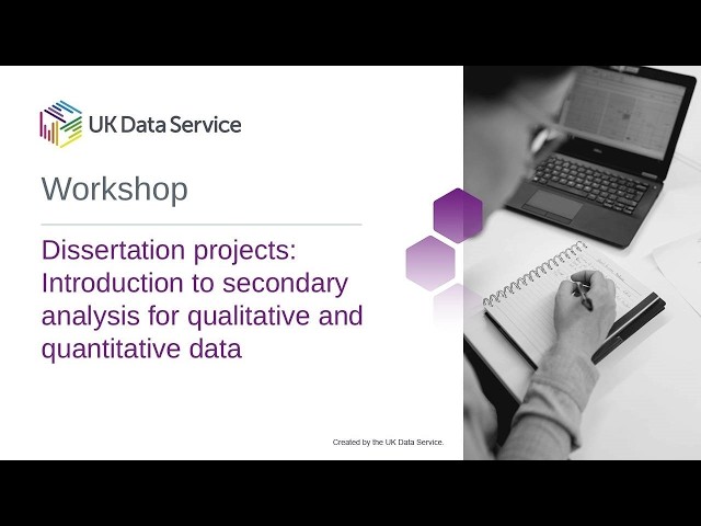 Dissertation projects: Introduction to secondary analysis for qualitative and quantitative data
