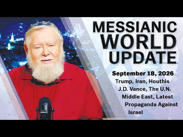Messianic World Update: Iran, Israel, NATO & the Coming Fall Holidays