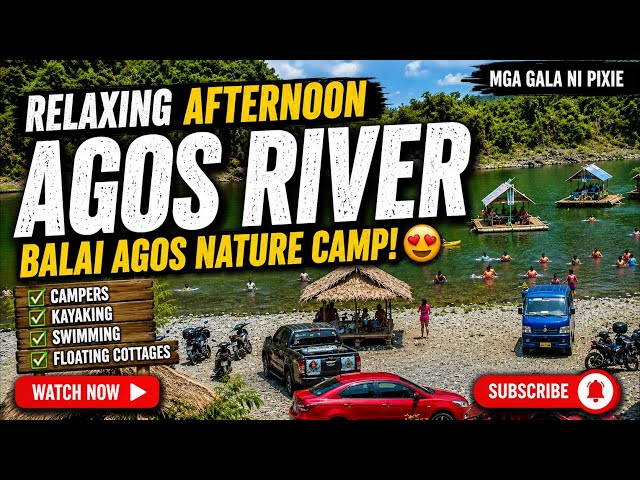 Relaxing Afternoon at Agos River | Campers, Kayakers & Floating Cottages | Balai Agos Nature Camp