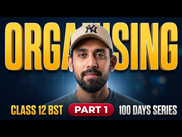 Organising | Business Studies | Chapter 5 | Class 12 | Part 1 🔥🔥