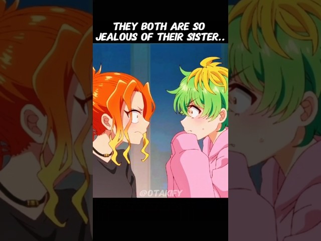 they both are jealous of her sister.. #anime