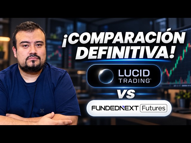 FUNDEDNEXT FUTURES VS LUCID TRADING: ¿Cuál es MEJOR en 2026? 🔥