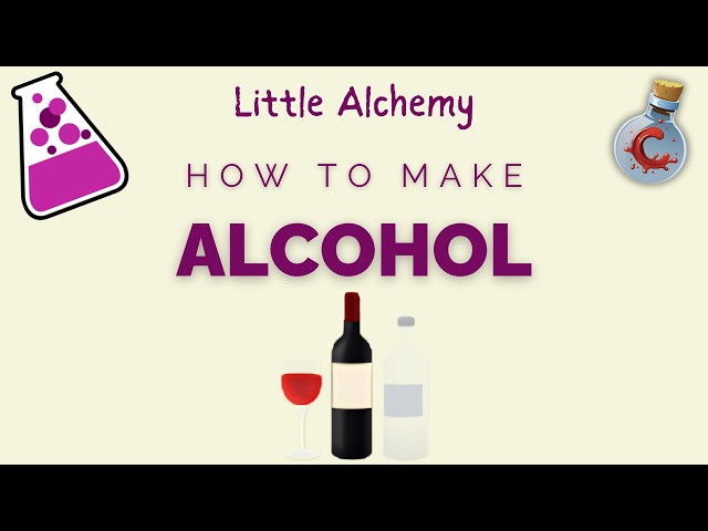 How to make Alcohol in Little Alchemy?
