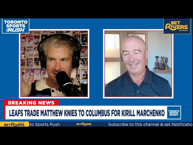 Breaking News: Leafs Trade Matthew Knies for Kirill Marchenko!