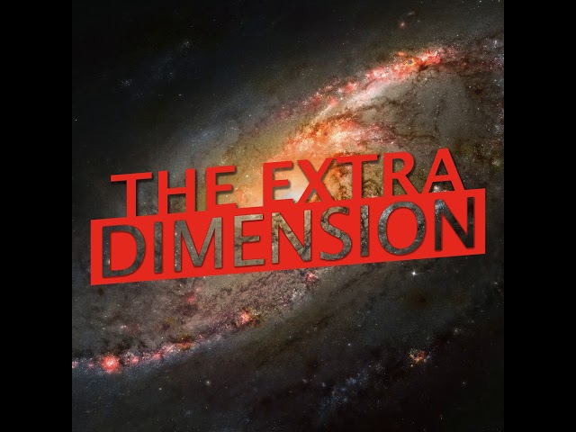 Space Exploration: Past, Present, and Future | The Extra Dimension #44