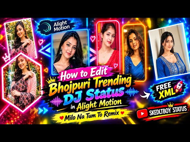 How to Edit Bhojpuri Trending DJ Status in Alight Motion | Milo Na Tum To Remix | Free XML 🚀🔥 #video