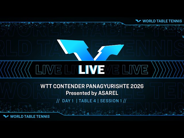 LIVE! | T4 | Day 1 | WTT Contender Panagyurishte 2026 Presented by ASAREL | Session 1