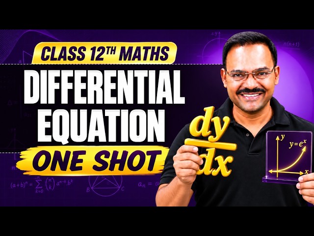 Differential Equation in One Shot | All Concepts & PYQs Covered | Class 12 JEE Maths