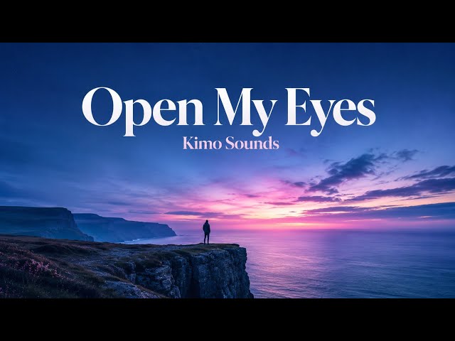 Open My Eyes ✦ Kimo Sounds (Lyrics Video)