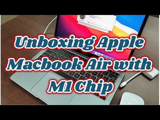 Unboxing Apple Macbook Air with M1 Chip, Initial Configuration of MacOS Big Sur | jrandombytes