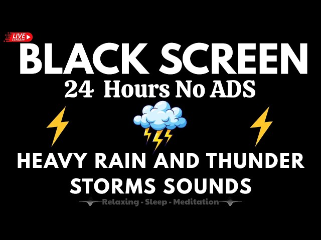 🔴 Heavy Rain and Thunder Sounds for Sleeping - Black Screen | Soothing Storm for Deep Sleep