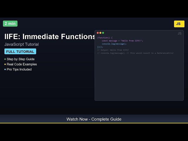 🎓 IIFE: Immediate Functions - Complete JavaScript Tutorial