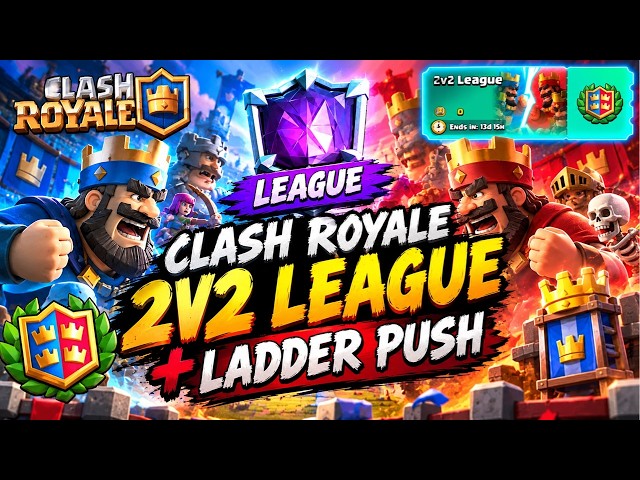 Clash Royale 2v2 League + Ladder Push | clash royale live #clashroyale