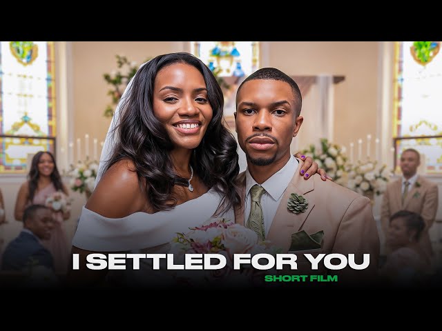 I Settled for You | SHORT FILM