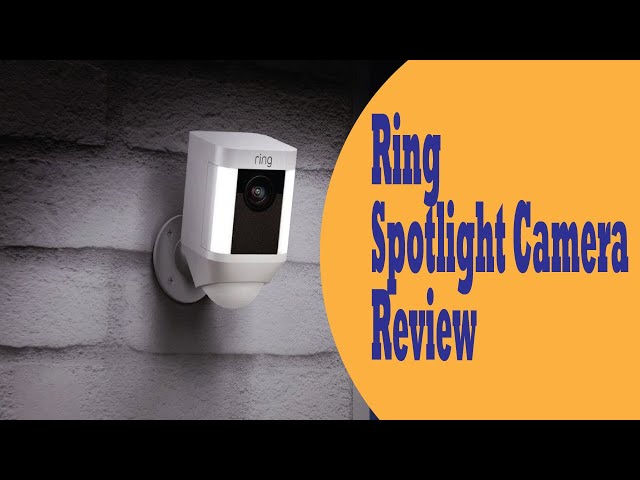 Ring Spotlight Camera 2023 Review: Ring Security Camera