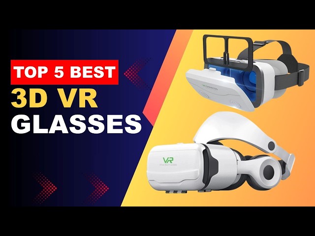 Top 5 Best 3D VR Glasses in 2026 | Virtual Reality 3D Glasses