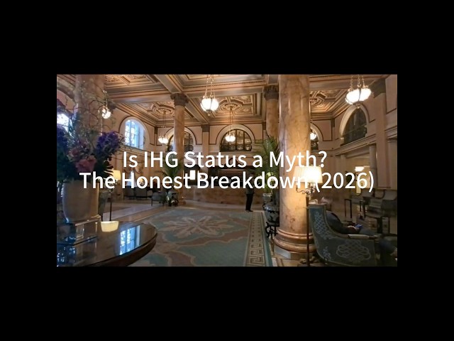 Is IHG Status a Myth? The Honest Breakdown (2026)