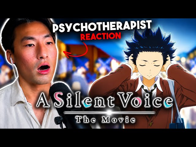 THE MOVIE BROKE ME! | Therapist’s FIRST REACT to A SILENT VOICE