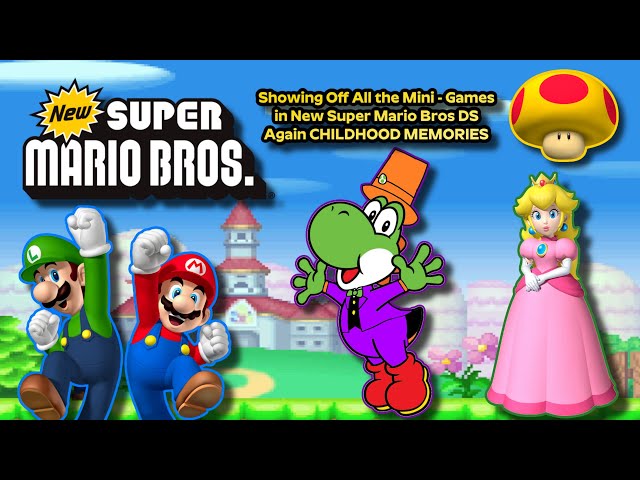 New Super Mario Bros DS Live Stream Bonus Live Episode Showing Off All The Mini-Games!