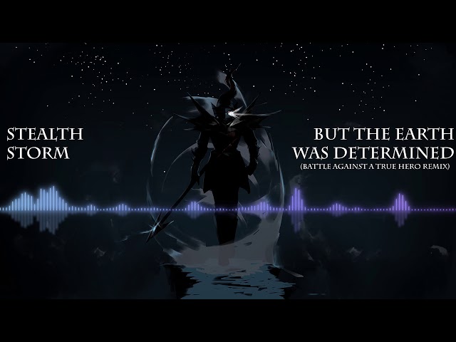 But The Earth Was Determined. (Battle Against A True Hero Remix.)