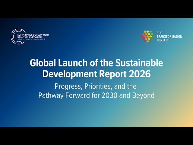 Global Launch of the Sustainable Development Report 2026