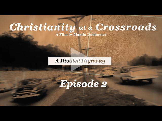 Christianity at a Crossroads (2026) - Episode 2