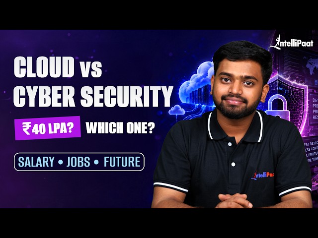 Cloud vs Cyber Security: Which Career is Better? | Salary, Skills & Jobs | Intellipaat