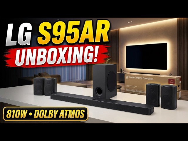 LG S95AR Soundbar Unboxing 🔥 | 9.1.5ch Dolby Atmos + Wireless Subwoofer