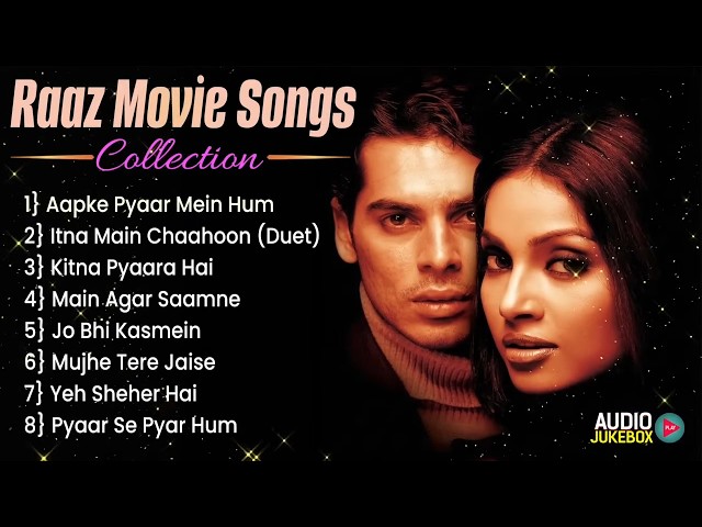 RAAZ Movie All Songs { JUKEBOX } Romantic, Sad Songs,Apke Pyar Me,Itna me Chahu,Me Agar,Jo Bhi Kasme