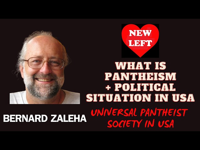 TALKS - 33 - PANTHEISM + POLITICAL SITUATION IN USA !!!