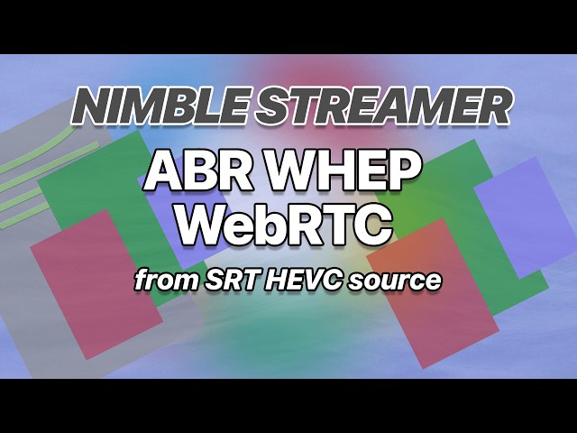 SRT HEVC to WebRTC WHEP ABR: build a streaming pipeline with Nimble Streamer
