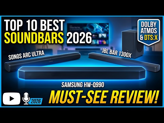 Best Soundbars 2026: Top 10 Soundbars For Every Budget! (Tested & Reviewed)