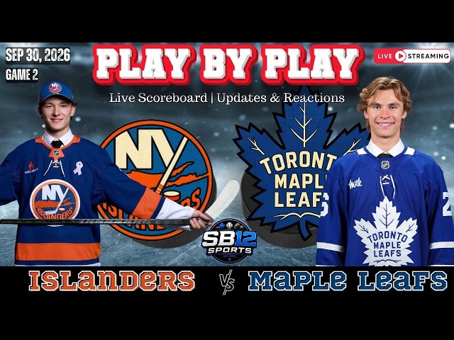 🏒 LIVE: Toronto Maple Leafs vs New York Islanders | NHL Play-by-Play, Reactions & Chat