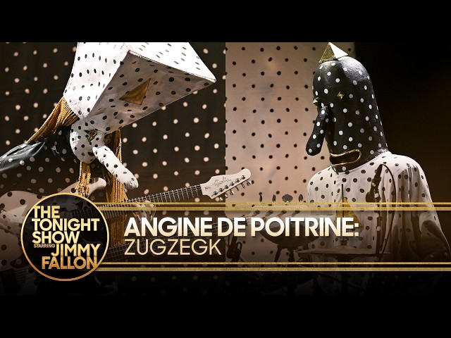 Angine de Poitrine: Zugzegk | The Tonight Show Starring Jimmy Fallon