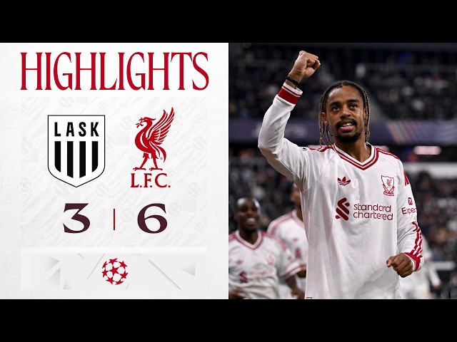 Highlights: LASK 3-6 Liverpool | Barcola Hat-Trick in Champions League Win!