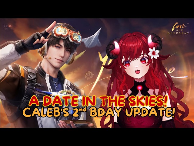 Your Skyblue - Caleb's 2nd Birthday Update! [ Love and Deepspace ]